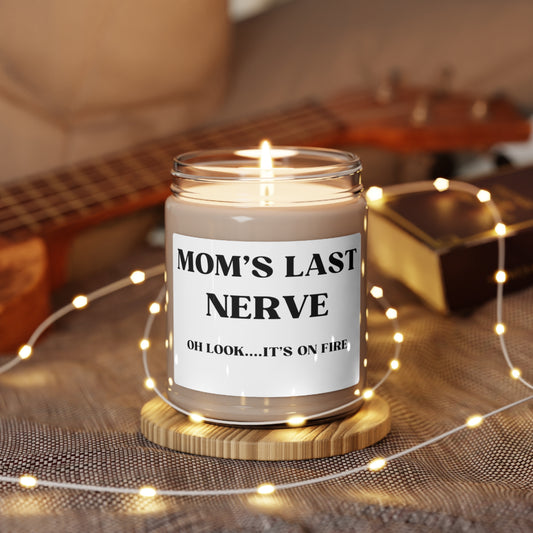 On Mom's Last Nerve 9oz Scented Candle