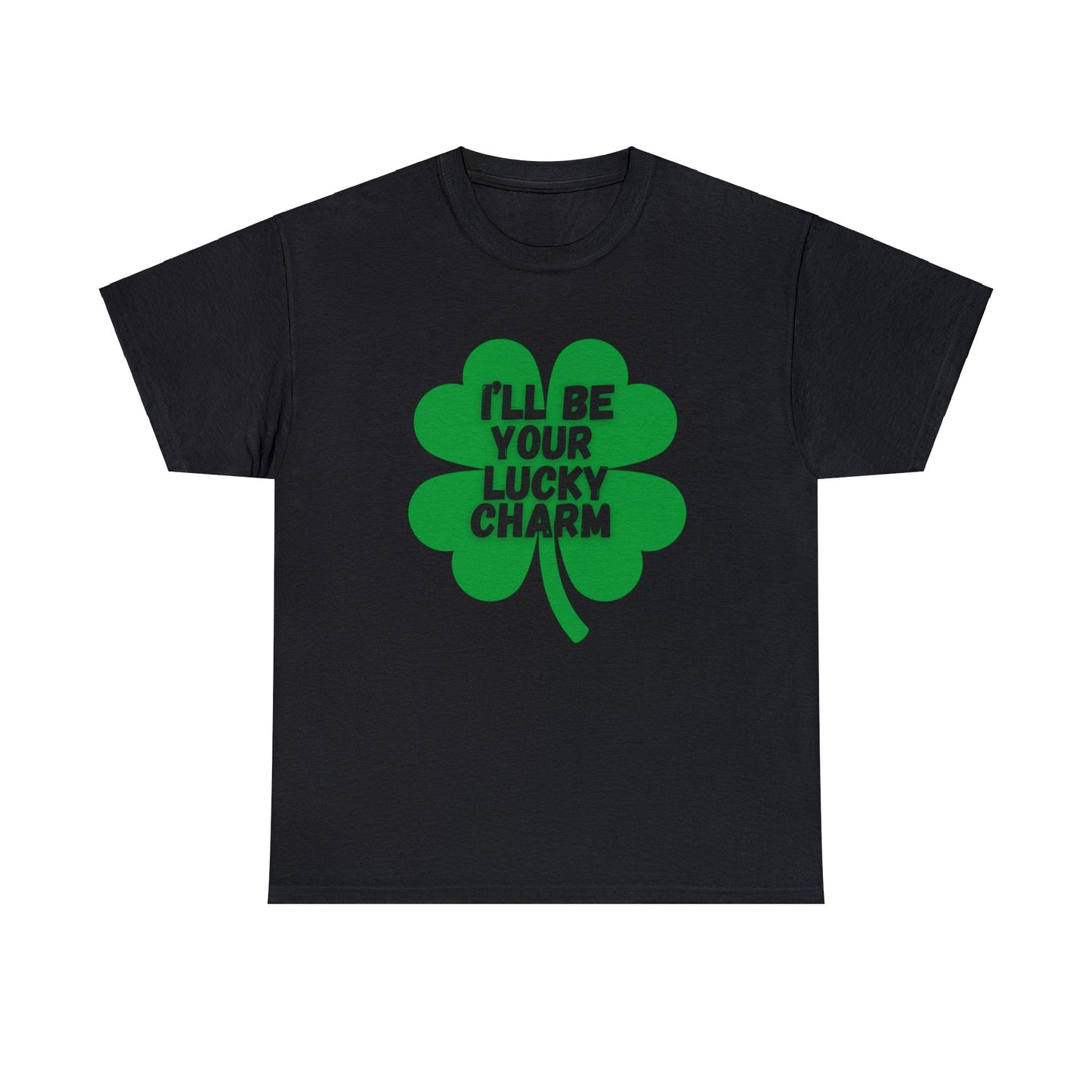 I'll Be Your Lucky Charm T-Shirt